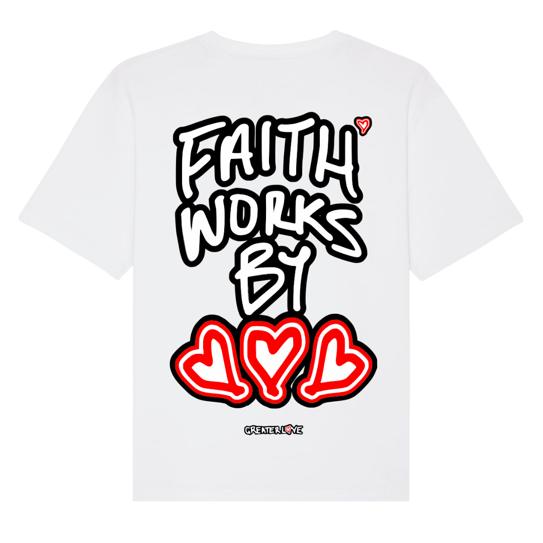 ‘faith works by love’ t-shirt