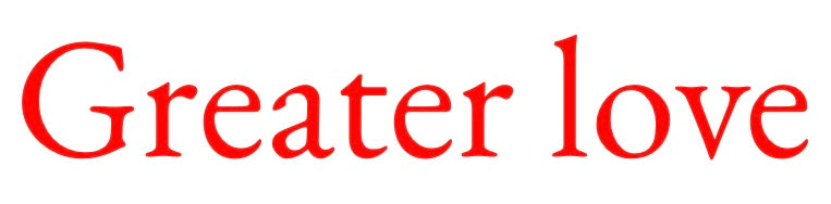 Greater love
